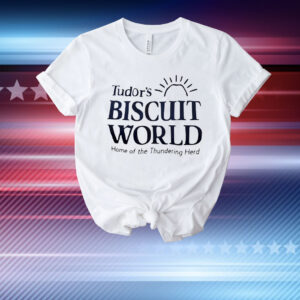 Tudor’s Biscuit World home of the Thundering Herd T-Shirt