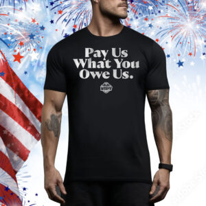WNBPA Pay Us What You Owe Us Tee Shirt