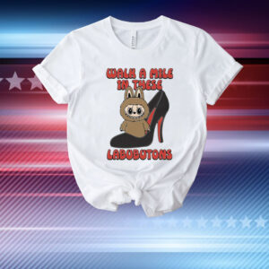 Walk A Mile In These Labubutons T-Shirt