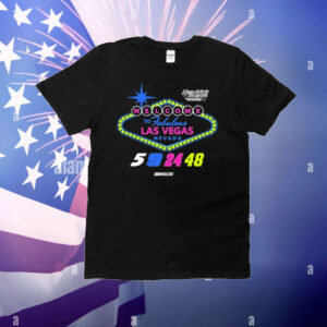 Welcome To Fabulous Las Vegas Nevada Hendrick Motorsports Nascar T-Shirt