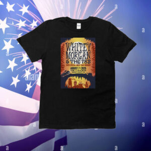 Whitey Morgan 8-7-2025 The Caverns In Grundy County TN T-Shirt