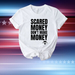 Aaron Rodgers Scared Money Don’t Make Money T-Shirt