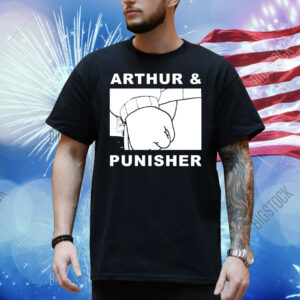 Arthur and punisher Shirt