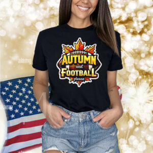 Autumn and football please lover fan ball leaves enthusiast Shirt