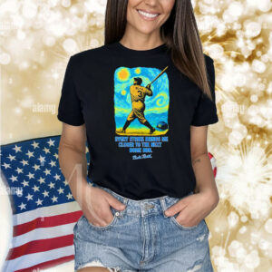 Babe Ruth Starry Night every strike brings me closer to the nest home run Shirt