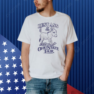 Best Ass At The Ohio State Fair. Shirt