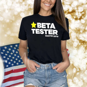 Beta tester rooster teeth Shirt