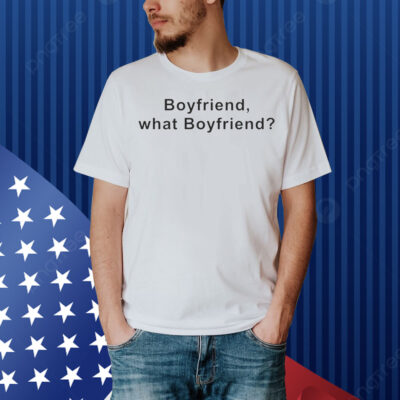 Boyfriend,What Boyfriend Shirt