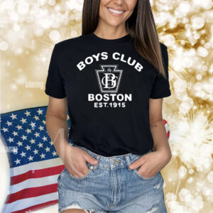 Boys club Boston est 1915 Shirt