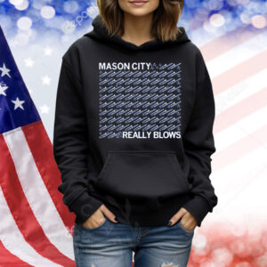 Mason City Really Blows Shirt