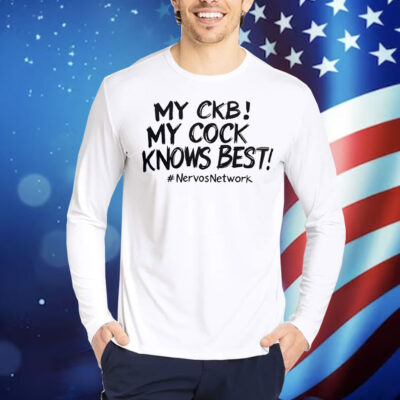 My CKB my cock knows best Shirt