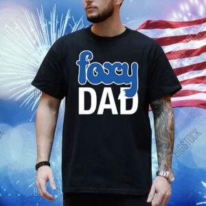 Nick Wilde wearing foxy dad Shirt