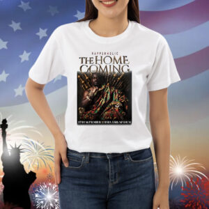 Rapperholic The Home Coming Shirt