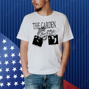 The Garden What Else Could I Be Shirt