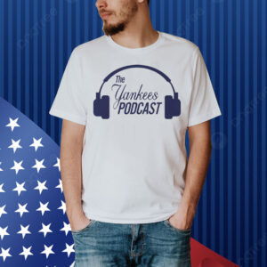 The New York Yankees Podcast Shirt