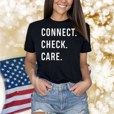 The Trust Connect. Check. Care. Shirt