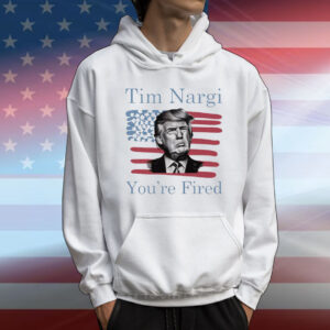 Tim Nargi You’re Fired T-Shirt