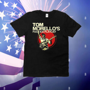 Tom Morello’s fuck ice playlist T-Shirt
