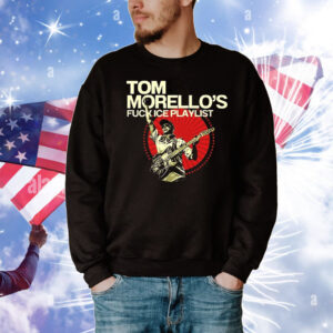 Tom Morello’s fuck ice playlist T-Shirt