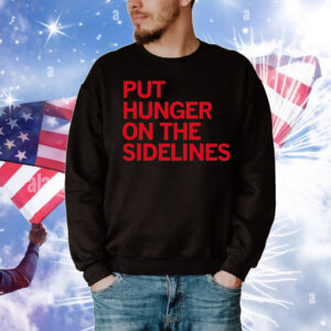 Tyler Perkins Put Hunger On The Sidelines T-Shirt