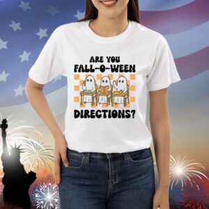 Are You Fall-O-Ween Directions Ghost Teacher Shirt