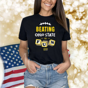 Beating Ohio is Fun Shirt