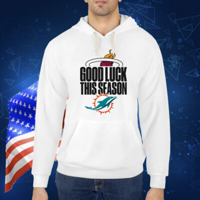 Miami Heat Miami Dolphins good luck this season Shirt