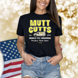 Mutt cutts mobile pet grooming est 1994 Shirt