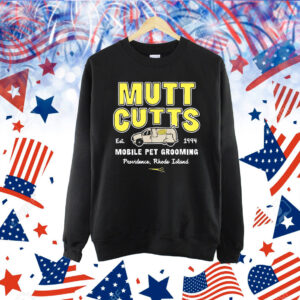 Mutt cutts mobile pet grooming est 1994 Shirt