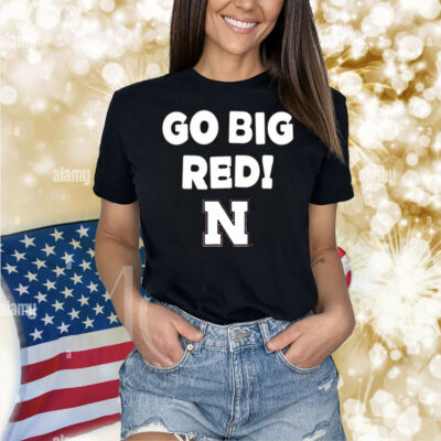 Nebraska Cornhuskers Go Big Red Slogan Shirt