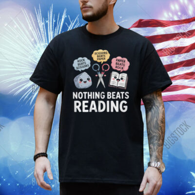 Rock Paper Scissors Nothing Beats Reading Funny Book Lover Shirt