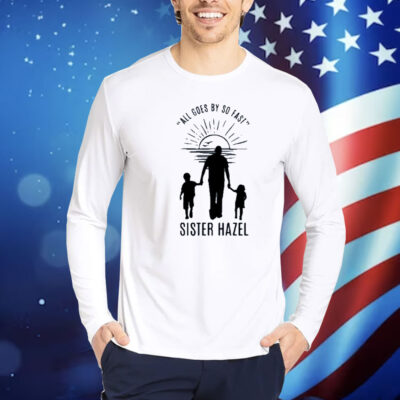 Sister Hazel All Goes By So Fast Shirt