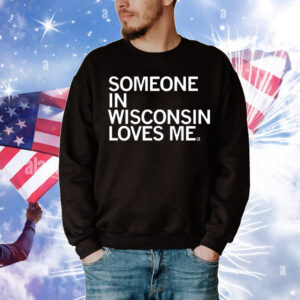 Someone Loves Me WI Blue T-Shirt