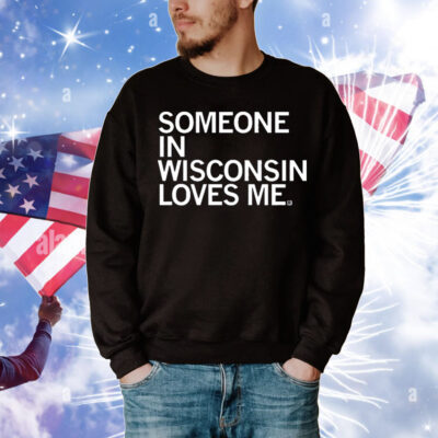 Someone Loves Me WI Blue T-Shirt