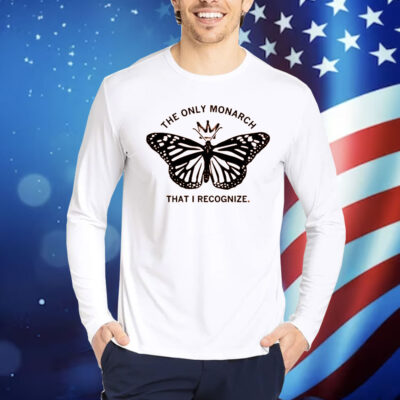 The Only Monarch That I Recognize Heavyweight Shirt