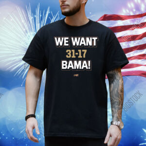 We Want Bama! Score Shirt